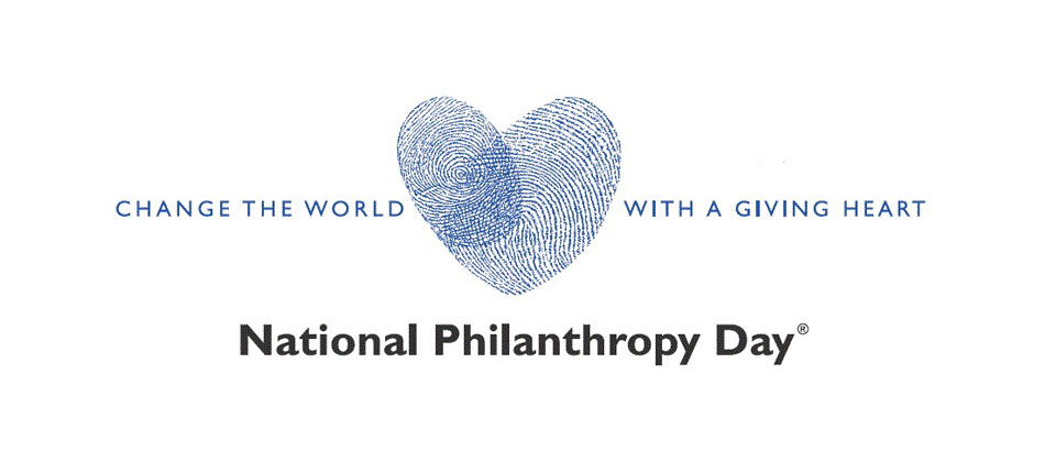 National Philanthropy Day - Change the world with a giving heart.